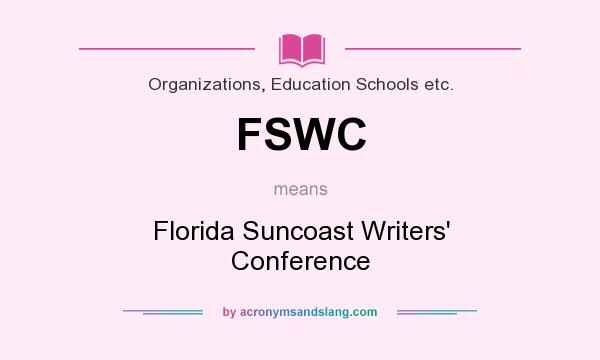 What does FSWC mean? It stands for Florida Suncoast Writers` Conference