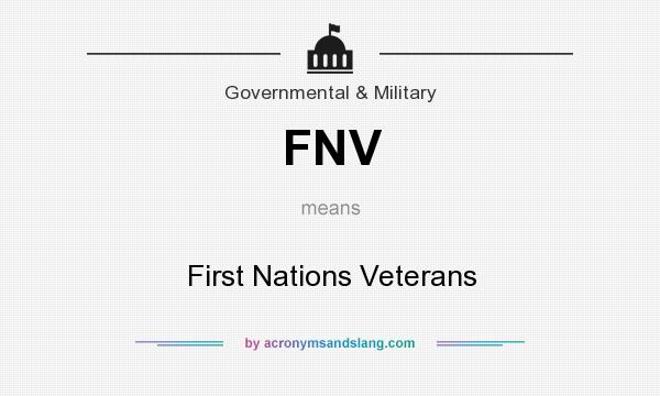 What does FNV mean? It stands for First Nations Veterans