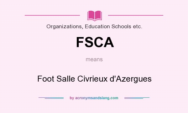 What does FSCA mean? It stands for Foot Salle Civrieux d`Azergues
