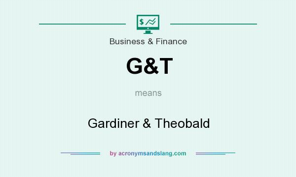 What does G&T mean? It stands for Gardiner & Theobald