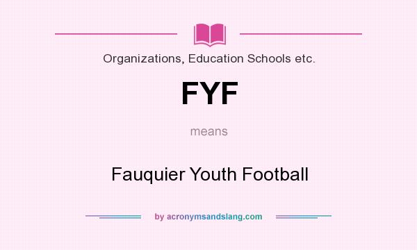 What does FYF mean? It stands for Fauquier Youth Football