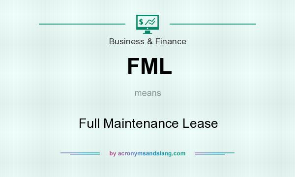 What does FML mean? It stands for Full Maintenance Lease