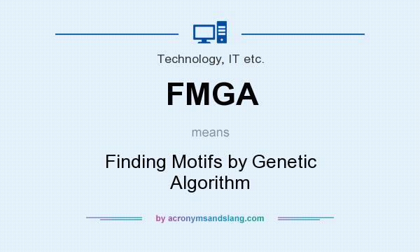What does FMGA mean? It stands for Finding Motifs by Genetic Algorithm