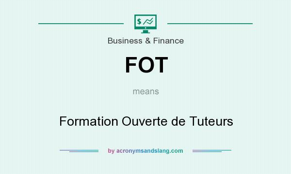 What does FOT mean? It stands for Formation Ouverte de Tuteurs