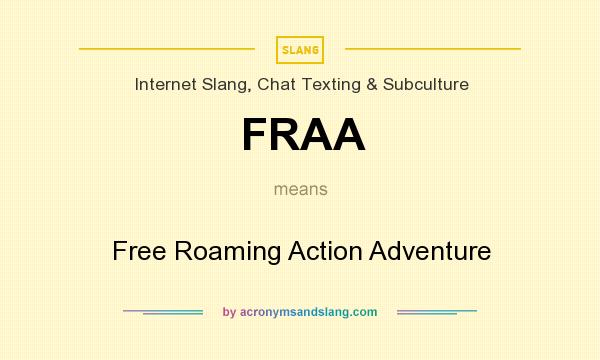 What does FRAA mean? It stands for Free Roaming Action Adventure