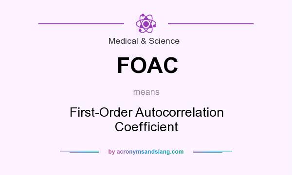 What does FOAC mean? It stands for First-Order Autocorrelation Coefficient