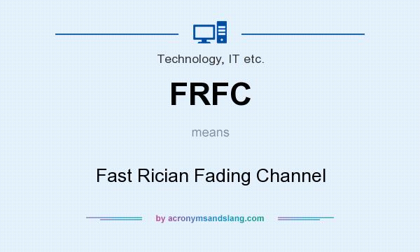What does FRFC mean? It stands for Fast Rician Fading Channel