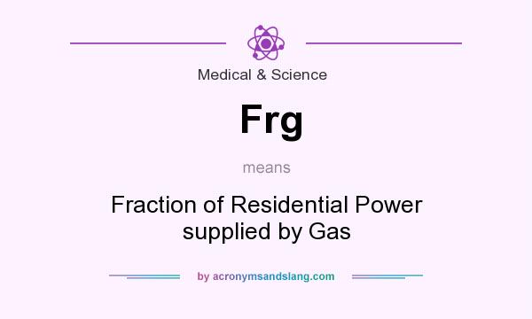 What does Frg mean? It stands for Fraction of Residential Power supplied by Gas