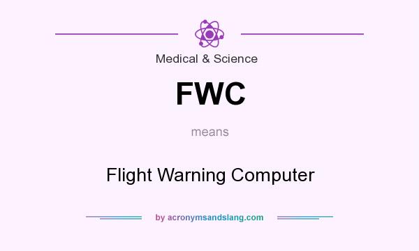 What does FWC mean? It stands for Flight Warning Computer