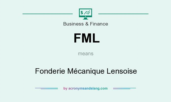 What does FML mean? It stands for Fonderie Mécanique Lensoise