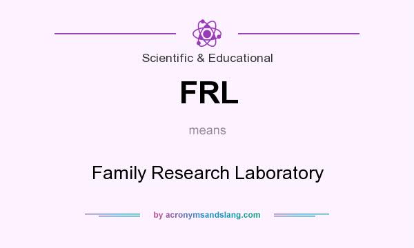 What does FRL mean? It stands for Family Research Laboratory