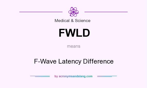 What does FWLD mean? It stands for F-Wave Latency Difference