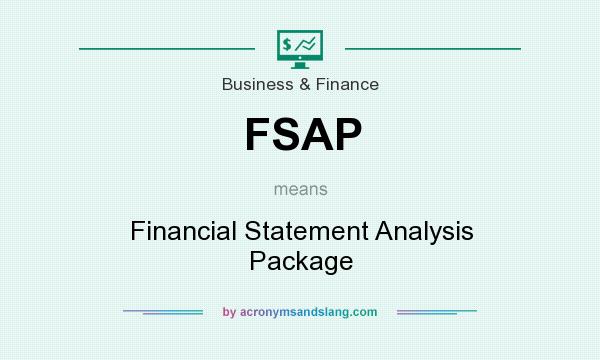 What does FSAP mean? It stands for Financial Statement Analysis Package