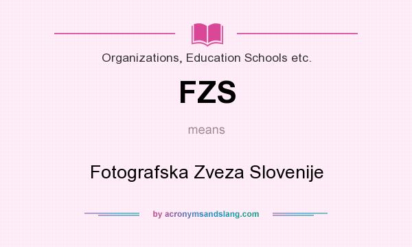 What does FZS mean? It stands for Fotografska Zveza Slovenije