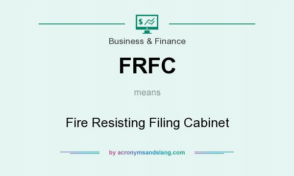 What does FRFC mean? It stands for Fire Resisting Filing Cabinet