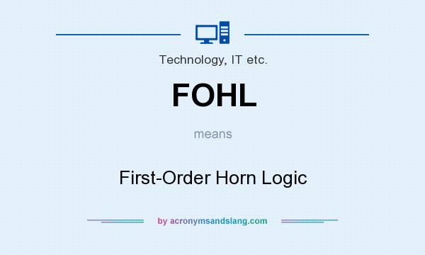 What does FOHL mean? It stands for First-Order Horn Logic