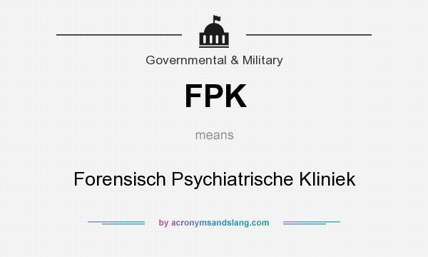 What does FPK mean? It stands for Forensisch Psychiatrische Kliniek