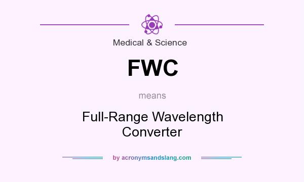 What does FWC mean? It stands for Full-Range Wavelength Converter