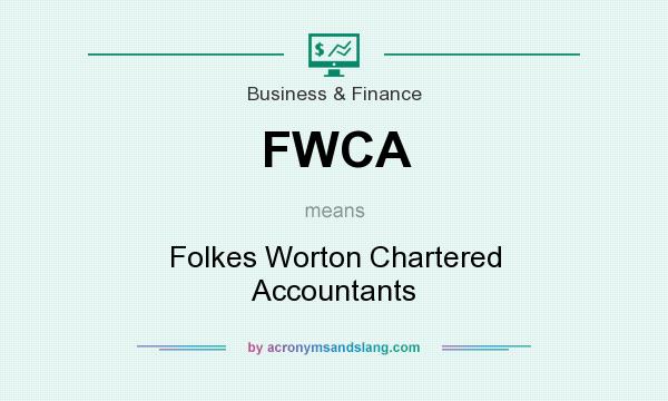 What does FWCA mean? It stands for Folkes Worton Chartered Accountants