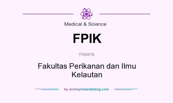 What does FPIK mean? It stands for Fakultas Perikanan dan Ilmu Kelautan