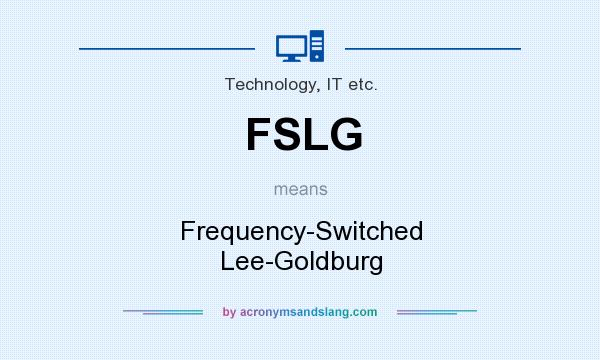 What does FSLG mean? It stands for Frequency-Switched Lee-Goldburg