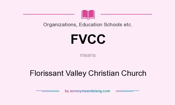 What does FVCC mean? It stands for Florissant Valley Christian Church
