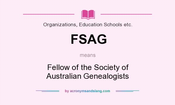 What does FSAG mean? It stands for Fellow of the Society of Australian Genealogists