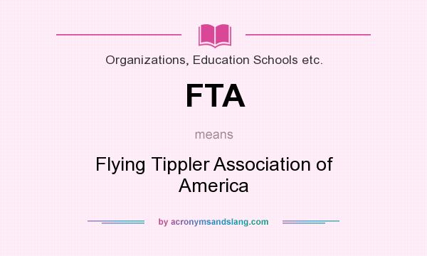 What does FTA mean? It stands for Flying Tippler Association of America