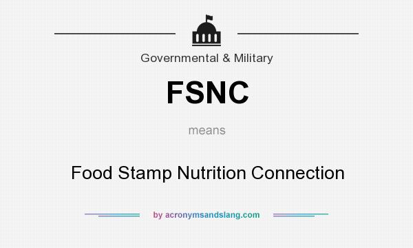 What does FSNC mean? It stands for Food Stamp Nutrition Connection