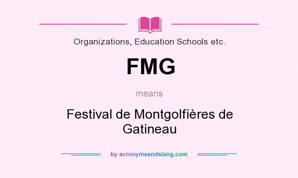 What does FMG mean? It stands for Festival de Montgolfières de Gatineau