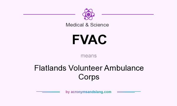 What does FVAC mean? It stands for Flatlands Volunteer Ambulance Corps