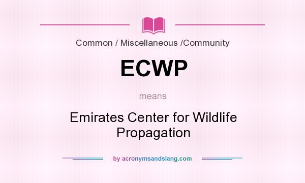 What does ECWP mean? It stands for Emirates Center for Wildlife Propagation