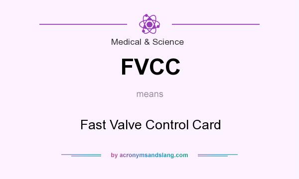 What does FVCC mean? It stands for Fast Valve Control Card