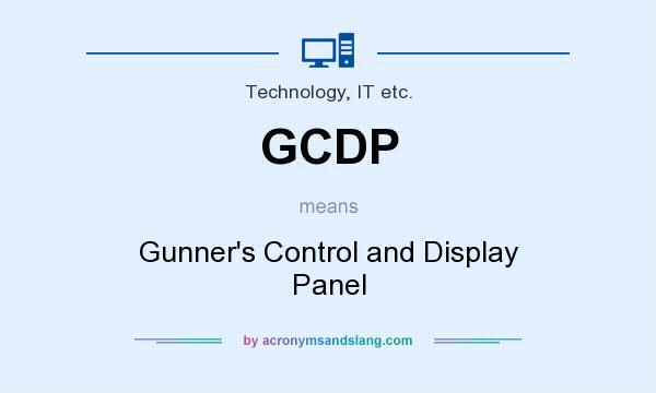 What does GCDP mean? It stands for Gunner`s Control and Display Panel