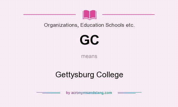 What does GC mean? It stands for Gettysburg College