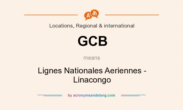 What does GCB mean? It stands for Lignes Nationales Aeriennes - Linacongo