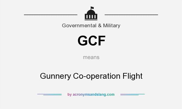 What does GCF mean? It stands for Gunnery Co-operation Flight