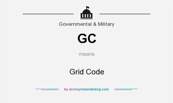 What does GC mean? It stands for Grid Code