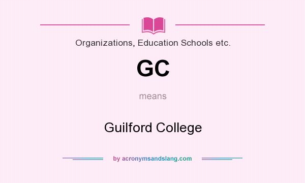 What does GC mean? It stands for Guilford College