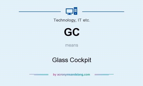 What does GC mean? It stands for Glass Cockpit