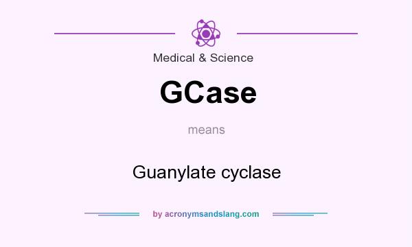 What does GCase mean? It stands for Guanylate cyclase