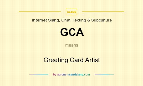 What does GCA mean? It stands for Greeting Card Artist