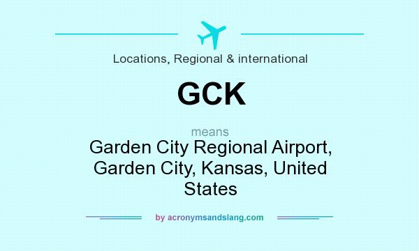 What does GCK mean? It stands for Garden City Regional Airport, Garden City, Kansas, United States