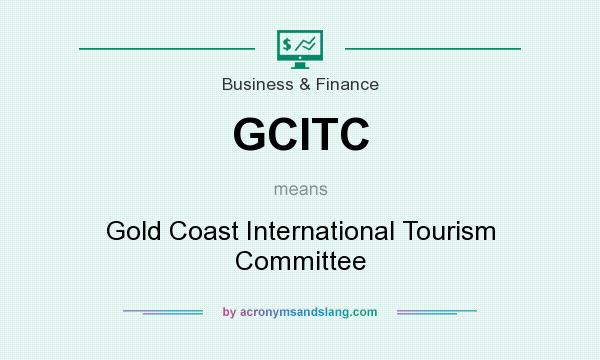 What does GCITC mean? It stands for Gold Coast International Tourism Committee
