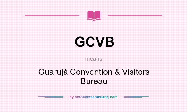 What does GCVB mean? It stands for Guarujá Convention & Visitors Bureau