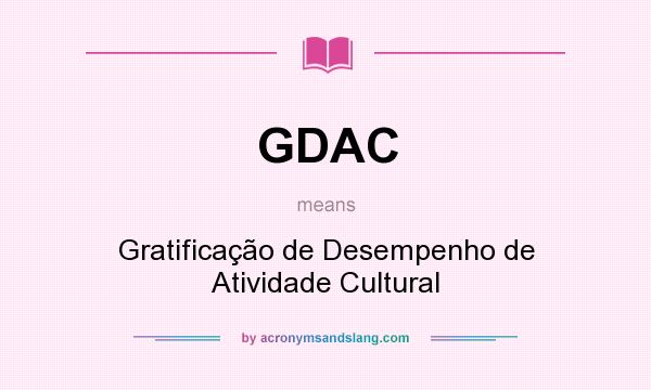What does GDAC mean? It stands for Gratificação de Desempenho de Atividade Cultural