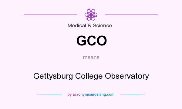 What does GCO mean? It stands for Gettysburg College Observatory