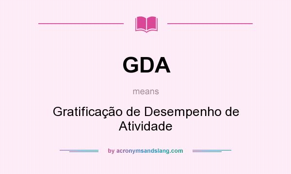 What does GDA mean? It stands for Gratificação de Desempenho de Atividade
