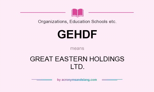 What does GEHDF mean? It stands for GREAT EASTERN HOLDINGS LTD.