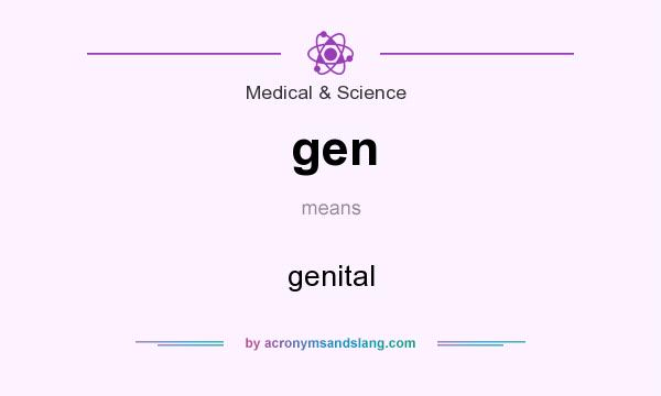 What does gen mean? It stands for genital